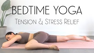 Bedtime Yoga Stretch to Release Tension and Stress [upl. by Lynn14]