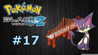 Pokemon Black 2 17  Purrloin e Driftveil Bridge [upl. by Ahsahs]