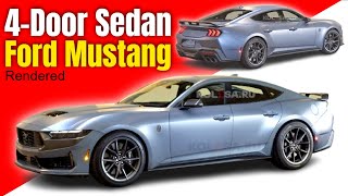 New Ford Mustang 4 Door Sedan Rendered [upl. by Balbinder]