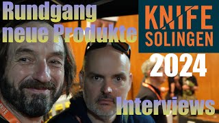 knife Solingen 2024 I Rundgang News amp Interviews I Reini Rossmann I Sergej I Martin Alonequot Linke [upl. by Arocat33]