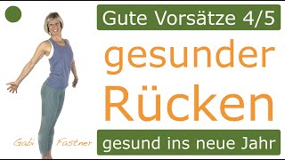 45 Gute Vorsätze📍22 min RückenGymnastik  ohne Geräte im Stehen [upl. by Einnalem]