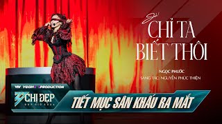 SHH CHỈ TA BIẾT THÔI  CHỊ ĐẸP NGỌC PHƯỚC Tiết Mục Solo  CHỊ ĐẸP ĐẠP GIÓ 2024 [upl. by Corbin]