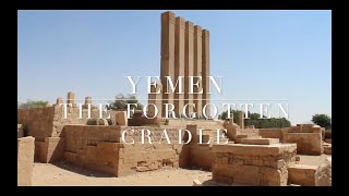 Yemen The Forgotten Cradle [upl. by Patrich]