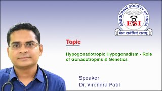 Hypogonadotropic Hypogonadism  Role of Gonadotropins amp Genetics by Dr Virendra Patil [upl. by Alrzc]