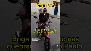 PAULISTA QUANDO BRIGA NO TRÂNSITO  humor viralshort SP youtube viralvideo RJ BH status eua [upl. by Acirretahs213]