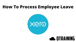 How to Process Employee Leave in Xero [upl. by Schram883]