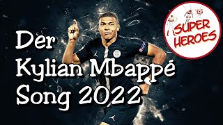 Der Kylian Mbappe Song 2022 von Super Heroes [upl. by Haim]