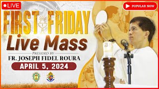 FIRST FRIDAY FILIPINO MASS TODAY LIVE  APRIL 5 2024  FR JOSEPH FIDEL ROURA [upl. by Pendergast]