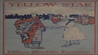 Yellow Star  A Story of East and West by Elaine Goodale Eastman full audio book [upl. by Harolda]