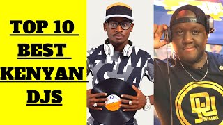 Top 10 Best Kenyan DJS 💽 2020  2021 Theyre skilled and talented [upl. by Ahsieat]