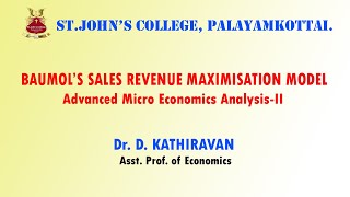 Baumol’s Sales Revenue Maximisation Model  St Johns College Palayamkottai  Dr D Kathiravan [upl. by Hako692]