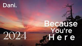 Dani  『Because Youre Here』洋楽和訳【LyricVideo】Ballad [upl. by Ephrem]