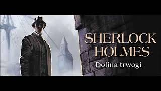 Artur Doyle Conan  quotSherlock Holmes i dolina trwogiquot audiobook [upl. by Fons]