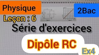 dipôle RC  série dexercices  Exercice 4 2Bac الثانية بكالوريا [upl. by Alban]