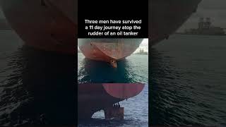 Three men have survived a crazy 11 days journey over the rudder of an oil tanker in the ocean [upl. by Gimpel187]