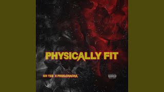 Physically Fit feat prodchacha [upl. by Adnuhsal]