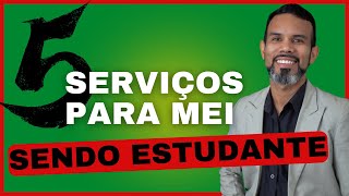 5 Serviços que estudantes e contadores podem prestar para o MEI [upl. by Cartwell]