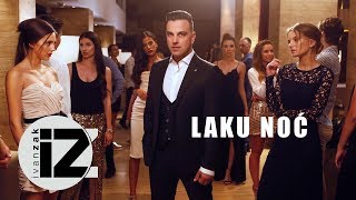 Ivan Zak  Laku noć Official video [upl. by Kaspar324]