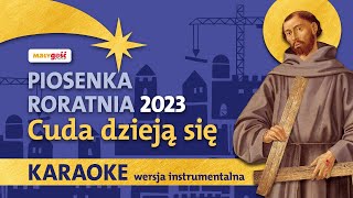 Roraty 2023 Cuda dzieją się wersja instrumentalna [upl. by Nirrol883]