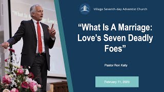 What Is A Marriage Loves Seven Deadly Foes  Pastor Ron Kelly [upl. by Prisilla]