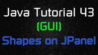 Java Tutorial 43 GUI  Making Basic Shapes on JPanel PaintComponent [upl. by Sabina]