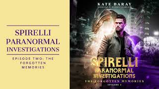 The Forgotten Memories Spirelli Paranormal Investigations Episode 2 FREE urban fantasy audiobook [upl. by Rhett758]