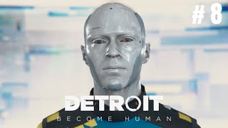 Detroit Become Human PC  Gameplay Walkthrough  Lets Play Part 8 [upl. by Alexa999]