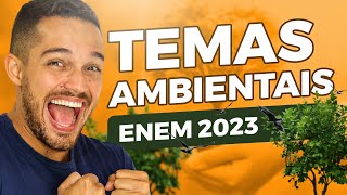 7 Possíveis Temas Ambientais ENEM 2023  PROFINHO [upl. by Tuesday682]