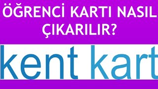 Kentkart Öğrenci Kartı Nasıl Çıkarılır [upl. by Blanca]