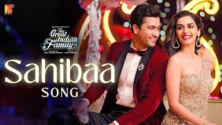 Sahibaa Song  The Great Indian Family  Vicky Kaushal Manushi  Pritam  Darshan Antara  Amitabh [upl. by Guzel]