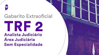 Gabarito Extraoficial TRF 2  Analista Judiciário  Área Judiciária  Sem Especialidade [upl. by Oleic278]