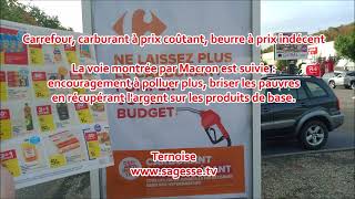 Carrefour carburant à prix coûtant beurre à prix indécent Macron voie polluer plus briser pauvres [upl. by Galatea875]