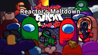 Reactors meltdown  Reactor x Meltdown  FNF [upl. by Eisus]