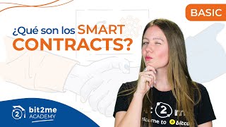 🎓 ¿Qué son los SMART CONTRACTS o Contratos Inteligentes  Bit2Me Academy [upl. by Aicilat91]