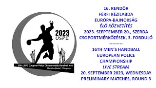 16 Rendőr férfi kézilabda Eb  4 nap  16th Mens Handball European Police Championship  Day 4 [upl. by Ursal282]