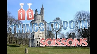 Top 15 Things To Do In Soissons France [upl. by Annaehs]