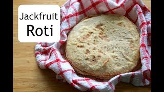 Jackfruit Roti For Diabetes  Jackfruit Flatbread  Nisa Homey [upl. by Ylerebmik]