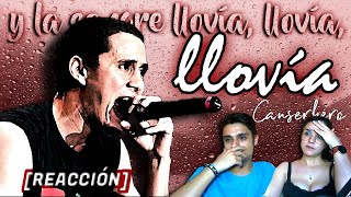 LLOVÍA  CANSERBERO 🎤  REACCION  quotEscalofriantequot [upl. by Aikar]