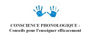 CONSCIENCE PHONOLOGIQUE  Conseils pour lenseigner efficacement [upl. by Meadow]