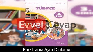 Farklı ama Aynı Dinleme Metni Etkinlik Cevapları 3 Sınıf Türkçe [upl. by Thornie194]