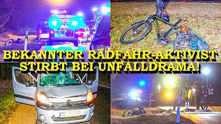 BEKANNTER RADFAHRAKTIVIST NATENOMquot STIRBT BEI UNFALLDRAMA  TÖDLICHER UNFALL IM ENZKREIS [upl. by Amelie810]