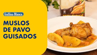 MUSLOS DE PAVO GUISADOS  Recetas Gallina Blanca [upl. by Llenoj]