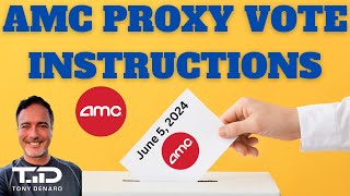 AMC 2024 Proxy Vote  My Exact Instructions for the Upcoming AMC Proxy Vote [upl. by Nosylla]