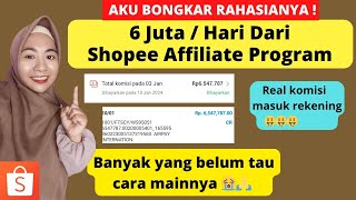 BONGKAR RAHASIA 6 JTHARI DARI SHOPEE AFFILIATE PROGRAM  CARA DAPAT BANYAK KOMISI SHOPEE AFFILIATE [upl. by Royall]