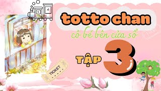 Totto chan  cô bé bên cửa sổ  tập 3 [upl. by Eliseo136]