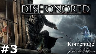 Zagrajmy w Dishonored odc 3  Absztyfikanci Babuni Łach [upl. by Suqram]