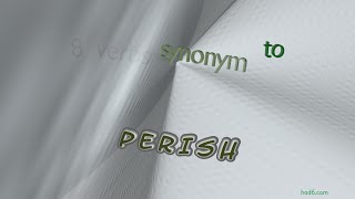 perish  9 verbs which are synonym to perish sentence examples [upl. by Monroe937]