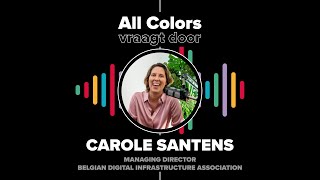 All Colors vraagt door  CAROLE SANTENS Belgian Digital Infrastructure Association [upl. by Annaej]