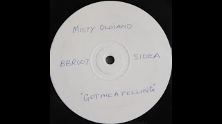 Misty Oldland  Got Me A Feeling Dr Bob Jones Surgery Mix [upl. by Scrivenor]