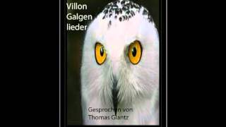 Francois VillonGalgenlieder KinskiPZech Rezitator Thomas Glantz electrophorusde [upl. by Lenor]